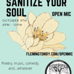 10/23: Sanitize Your Soul Open Mic III