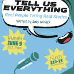 June 9: Tell Us Everything Storytelling