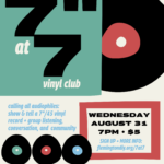 August 31: 7″ at 7 Vinyl Club